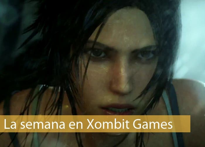 La semana en Xombit Games Tomb Raider