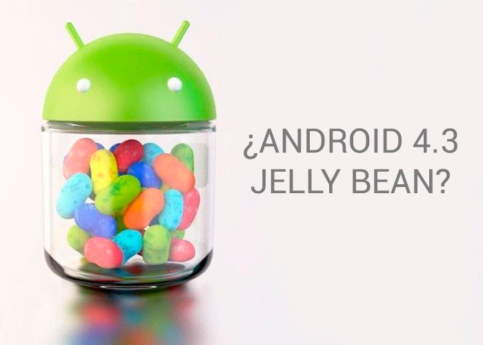 Probable actualización a Android 4.3 Jelly Bean
